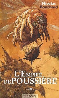 Livrenpoche : L'empire de poussière Tome I - Nicolas Bouchard - Livre