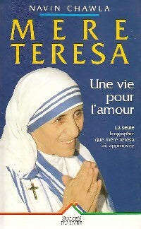 Livrenpoche : Mère Teresa : une vie pour l'amour (1910-1997) - Navin Chawla - Livre