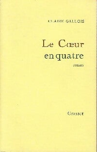 Livrenpoche : Le coeur en quatre - Claire Gallois - Livre