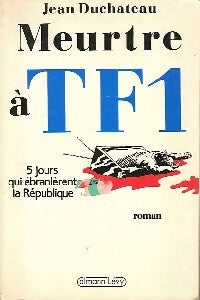 Livrenpoche : Meurtre à TF1 - Jean Duchateau - Livre