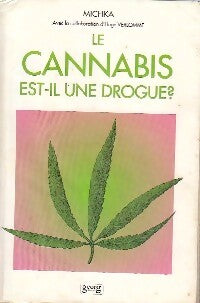 Le cannabis est-il une drogue ? - Michka - Livre