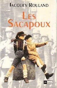 Livrenpoche : Les sacapoux Tome I - Jacques Rouland - Livre