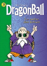 Livrenpoche : Dragon Ball Tome III : Le maître des tortues - Akira Toriyama - Livre