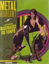 Métal Hurlant n°57 : Le retour des naufragés du temps - Collectif - Livre