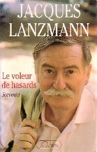 Livrenpoche : Le voleur de hasards - Jacques Lanzmann - Livre