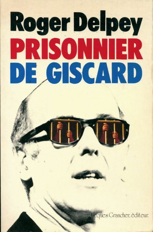 Livrenpoche : Prisonnier de Giscard - Roger Delpey - Livre