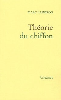 Théorie du chiffon - Marc Lambron - Livre