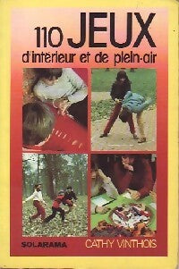 Livrenpoche : 110 Jeux d'intérieur et de plein-air - Cathy Vinthois - Livre