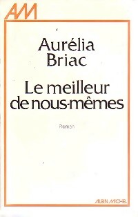 Livrenpoche : Le meilleur de nous-mêmes - Aurélia Briac - Livre