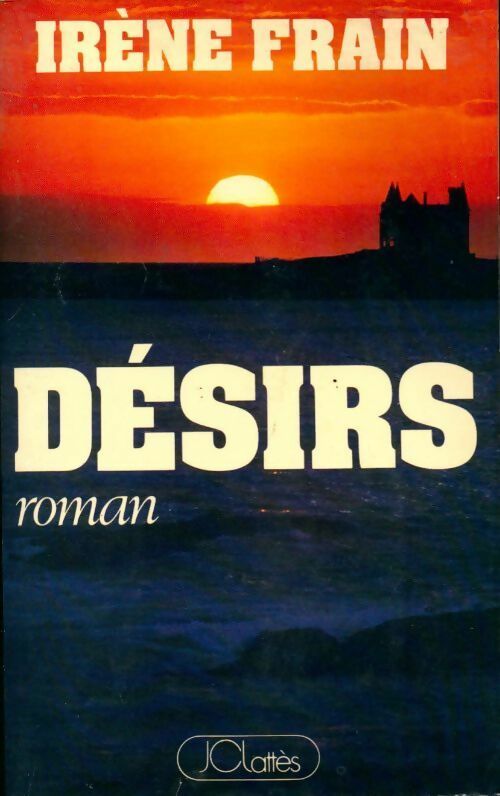 Livrenpoche : Désirs - Irène Frain - Livre
