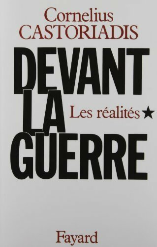 Livrenpoche : Devant la guerre Tome I : Les réalités - Cornelius Castoriadis - Livre