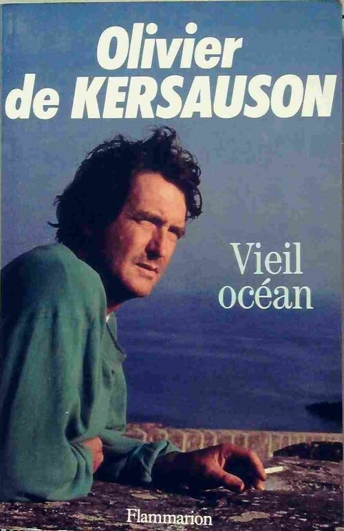 Vieil océan - Olivier De Kersauson -  Flammarion GF - Livre