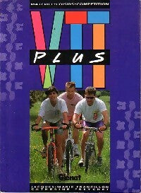 Livrenpoche : VTT plus - Jacques-Marie Francillon, Catherine Freychet - Livre