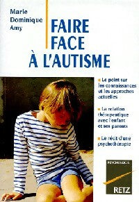 Faire face à l'autisme - Marie Dominique Amy - Livre
