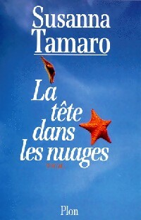 Livrenpoche : La tête dans les nuages - Suzanna Tamaro - Livre