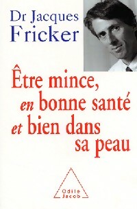 Livrenpoche : Etre mince, en bonne santé et bien dans sa peau - Jacques Fricker - Livre
