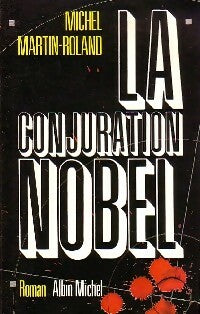 Livrenpoche : La conjuration Nobel - Michel Martin-Roland - Livre