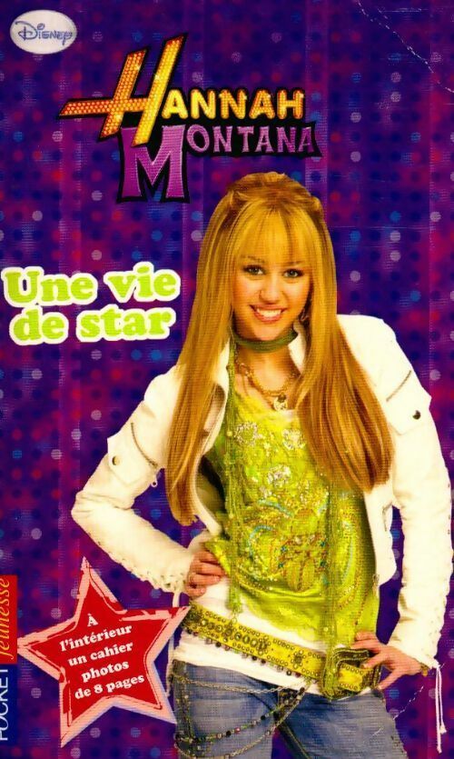 Livrenpoche : Hannah Montana Tome XVI : Une vie de star - M. C King - Livre
