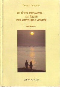 Livrenpoche : Ce n'est pas banal de rater une histoire d'amour - Fernand Campariol - Livre