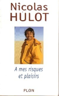 Livrenpoche : A mes risques et plaisirs - Nicolas Hulot - Livre
