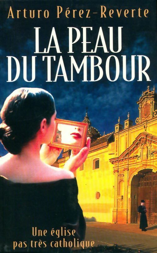 Livrenpoche : La peau du tambour - Arturo Pérez-Reverte - Livre