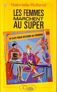 Livrenpoche : Les femmes marchent au super - Gabrielle Rolland - Livre