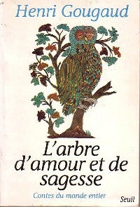 Livrenpoche : L'arbre d'amour et de sagesse - Henri Gougaud - Livre