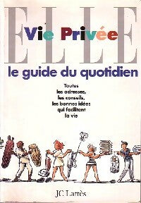 Livrenpoche : Elle. Vie privée. Le guide du quotidien - Collectif - Livre
