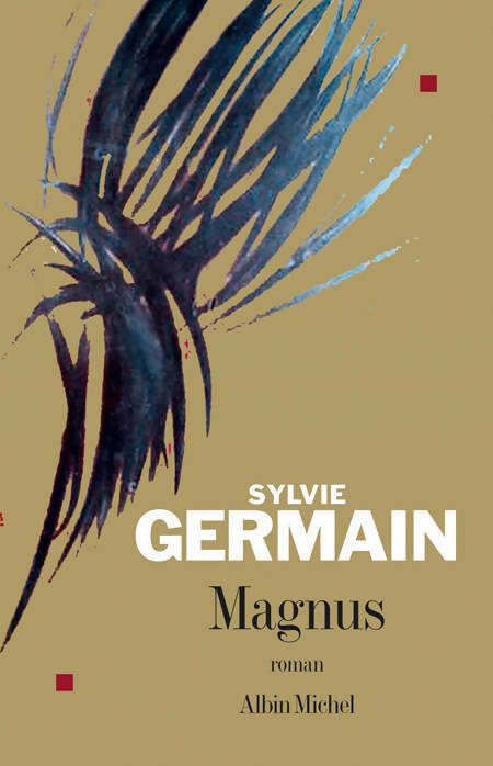Magnus - Sylvie Germain -  Albin Michel GF - Livre