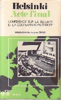 Livrenpoche : Helsinki. Actes final de la conférence sur la sécurité et la coopération en Europe - Jacques Denis - Livre