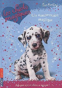 Livrenpoche : Les chiots magiques Tome V : Un anniversaire magique - Sue Bentley - Livre