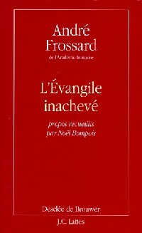 Livrenpoche : L'évangile inachevé - André Frossard - Livre