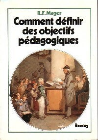 Livrenpoche : Comment définir des objectifs pédagogiques - R.F. Mager - Livre