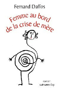 Livrenpoche : Femme au bord de la crise de mère - Fernand Daffos - Livre