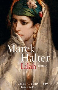 Livrenpoche : La Bible au féminin Tome III : Lilah - Marek Halter - Livre