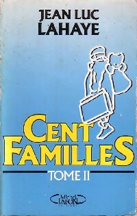 Livrenpoche : Cent familles Tome II - Jean-Luc Lahaye - Livre