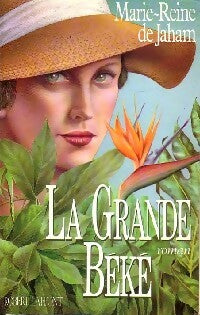 Livrenpoche : La grande Béké - Marie-Reine De Jaham - Livre