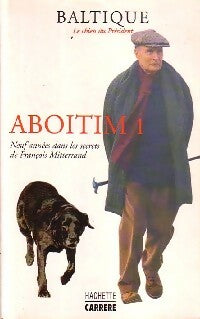 Livrenpoche : Aboitim Tome I - (Labrador Présidentiel) Baltique - Livre