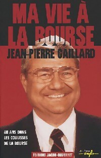 Livrenpoche : Ma vie à la Bourse - Jean-Pierre Gaillard - Livre