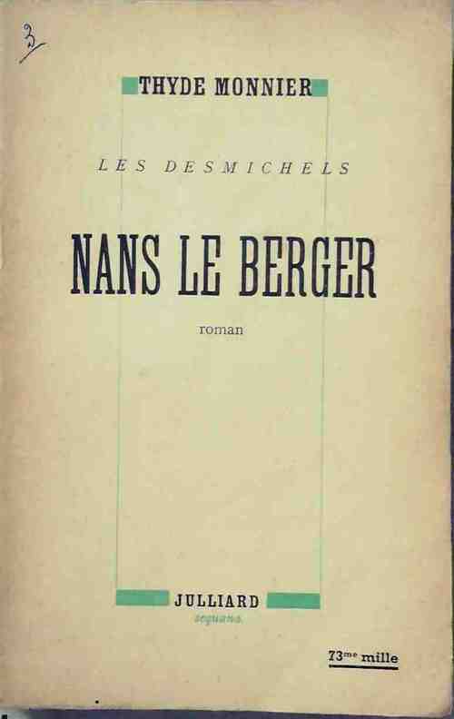Les Desmichels Tome III : Nans le berger - Thyde Monnier -  Julliard GF - Livre