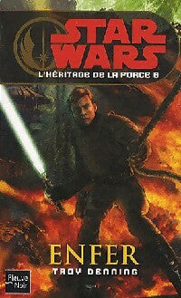 Livrenpoche : L'héritage de la force Tome VI : Enfer - Troy Denning - Livre