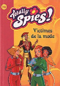 Livrenpoche : Totally Spies ! Tome XXVIII : Victimes de la mode - Collectif - Livre