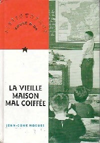 Livrenpoche : La vieille maison mal coiffée - Jean-Côme Noguès - Livre