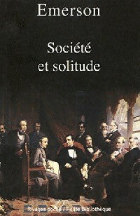 Livrenpoche : Société et solitude - Ralph Waldo Emerson - Livre