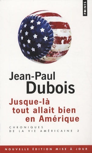 Livrenpoche : Jusque-là tout allait bien en Amérique - Jean-Paul Dubois - Livre