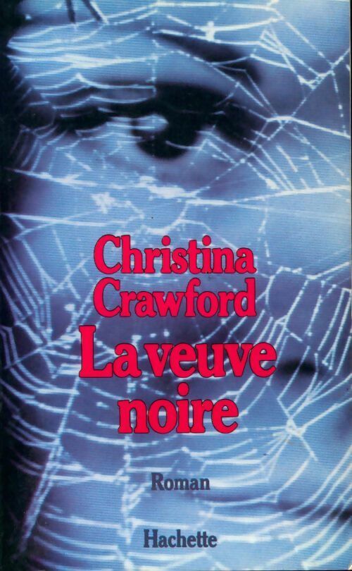 La veuve noire - Christina Crawford -  Hachette GF - Livre