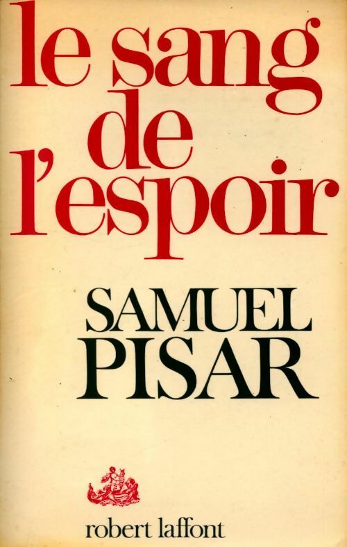 Livrenpoche : Le sang de l'espoir - Samuel Pisar - Livre