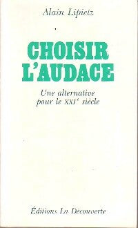 Livrenpoche : Choisir l'audace - Alain Lipietz - Livre
