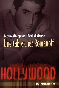 Livrenpoche : Une table chez Romanoff - Denis Lalanne, Jacques Bergerac - Livre