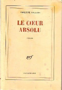 Livrenpoche : Le coeur absolu - Philippe Sollers - Livre